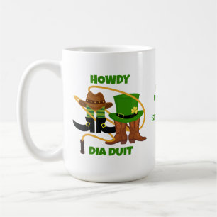 Fun Happy St Patricks Day HOWDY DIA DUIT Cowboy  Coffee Mug