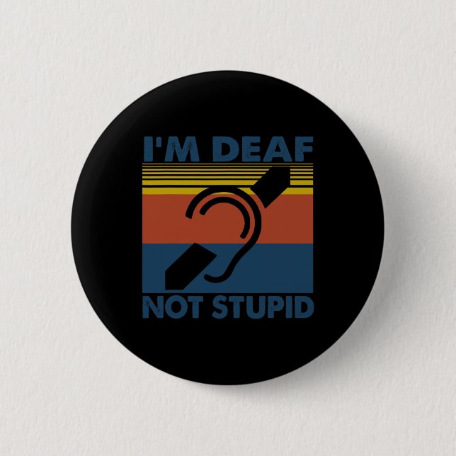 Fun Hearing Impaired ASL Sign Language I'm Deaf No 6 Cm Round Badge (Front)