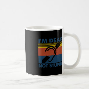 Fun Hearing Impaired ASL Sign Language I'm Deaf No Coffee Mug