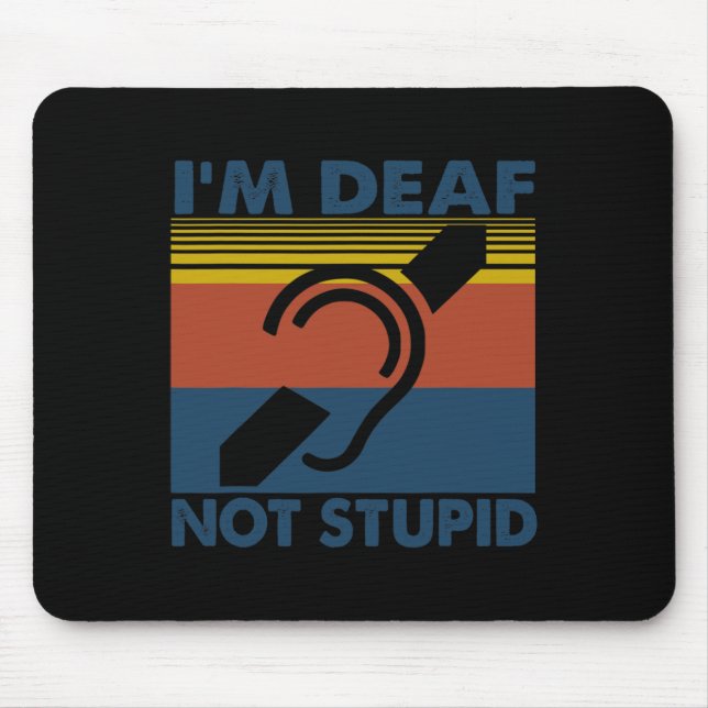 Fun Hearing Impaired ASL Sign Language I'm Deaf No Mouse Mat (Front)