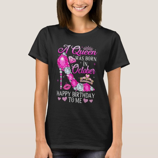 Fun High Heel Bday Girl Women A Queen Was Born In  T-Shirt (Front)