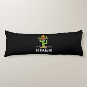 Fun Hiking Lover Humour Gifts Funny Meme Saying Body Cushion