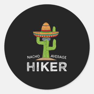 Fun Hiking Lover Humour Gifts Funny Meme Saying Classic Round Sticker