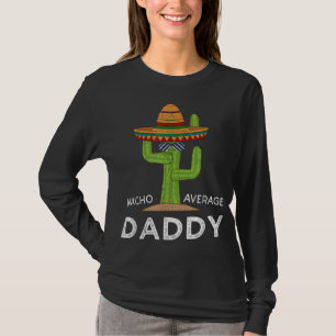 Fun Hilarious New Dad Humour Gifts Funny Meme Sayi T-Shirt