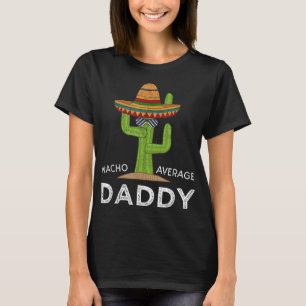 Fun Hilarious New Dad Humour Gifts Funny Meme Sayi T-Shirt