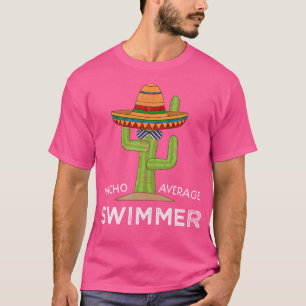 Fun Hilarious Swimming Humour Funny Swim Saying Sw T-Shirt