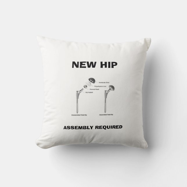Fun Hip Surgery - Assembly Required Cushion (Front)