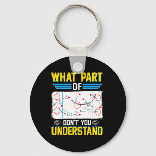 Fun Hockey Coach Player What Part Of Don't You Und Key Ring