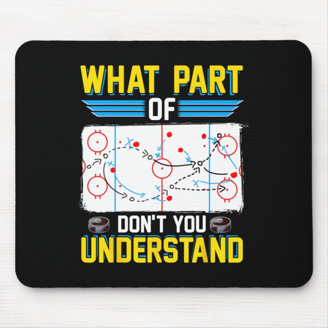 Fun Hockey Coach Player What Part Of Don't You Und Mouse Mat (Front)