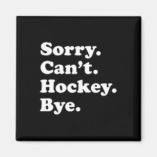 Fun Hockey Gift for Men Women Boys or Girls Magnet