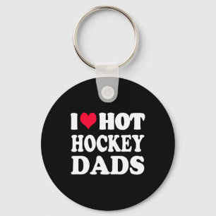 Fun Hockey I Love Hot Hockey Dad Key Ring