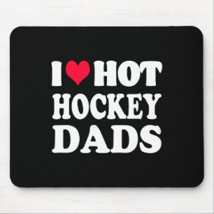 Fun Hockey I Love Hot Hockey Dad Mouse Mat