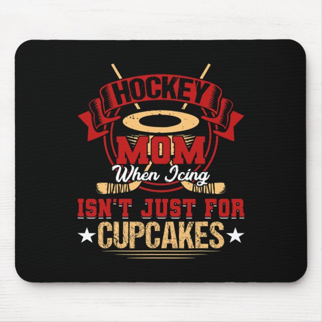 Fun Hockey Mum When Icing Isn't Just for Cupcakes  Mouse Mat (Front)