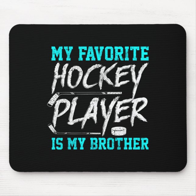 Fun Hockey Tee  Brother  Novelty Gift Sibling Mouse Mat (Front)