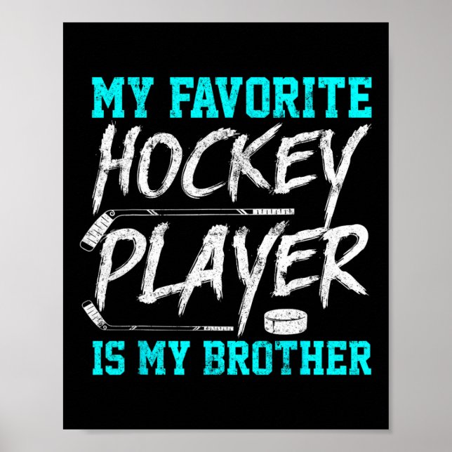Fun Hockey Tee  Brother  Novelty Gift Sibling Poster (Front)