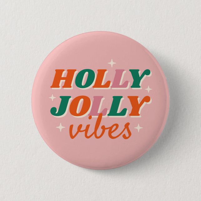 Fun Holly Jolly Vibes Christmas Design 6 Cm Round Badge (Front)