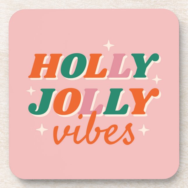 Fun Holly Jolly Vibes Christmas Design Coaster (Front)
