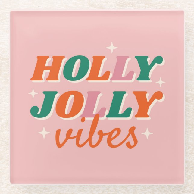 Fun Holly Jolly Vibes Christmas Design Glass Coaster (Front)