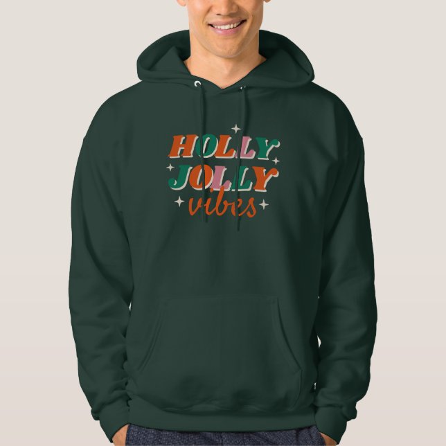 Fun Holly Jolly Vibes Christmas Design Hoodie (Front)