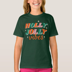Fun Holly Jolly Vibes Christmas Design T-Shirt