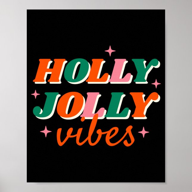 Fun Holly Jolly Vibes Christmas Design T Shirt_1  Poster (Front)