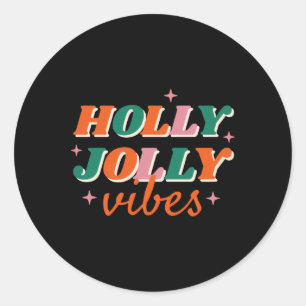 Fun Holly Jolly Vibes Christmas Design Toddler T S Classic Round Sticker
