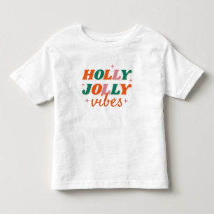 Fun Holly Jolly Vibes Christmas Design Toddler T-Shirt