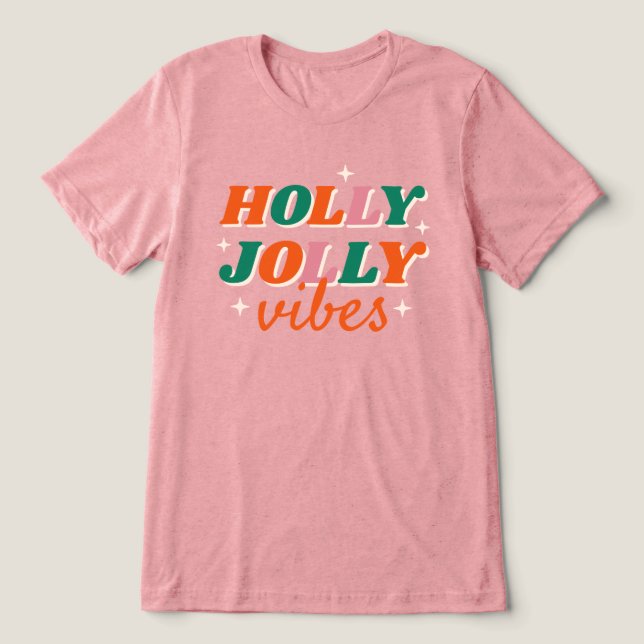 Fun Holly Jolly Vibes Christmas Design Tri-Blend Shirt (Design Front)