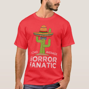 Fun Horror Movie Film Lover Meme Saying Funny Horr T-Shirt