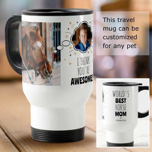 Fun Horse Mum Thought Bubble Any Pet Photo Travel Mug (Creator Uploaded)