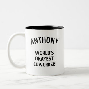 Fun Humor World's Okayest Coworker Custom Text Mug