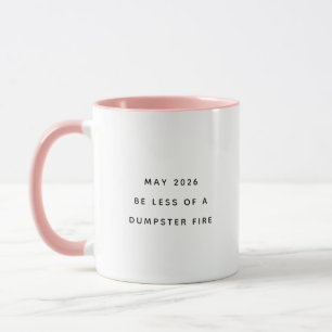 Fun Humour Quote Dumpster Fire Funny Coffee Mug