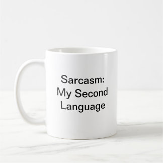 Fun Humour Sarcasm My Second Language White Modern Coffee Mug