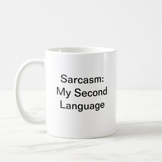 Fun Humour Sarcasm My Second Language White Modern Coffee Mug (Left)