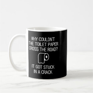 Fun Humour Sayings One Liners Quotes Toilet Paper Coffee Mug