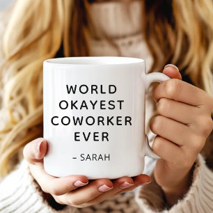 Fun Humour World Okayest Coworker Modern Script Coffee Mug