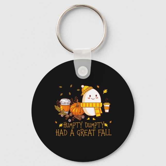 Fun Humpty Dumpty Had A Great Fall  Key Ring (Front)