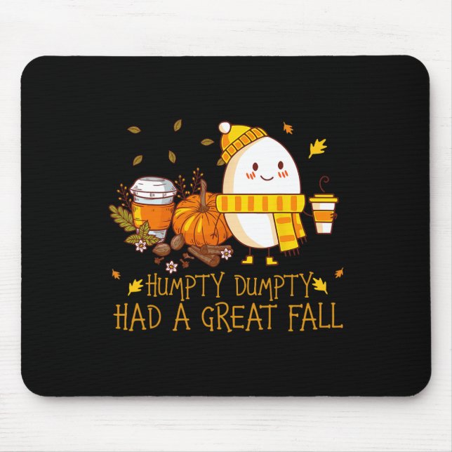 Fun Humpty Dumpty Had A Great Fall  Mouse Mat (Front)