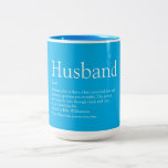 Fun Husband Definition Quote Cool Blue Two-Tone Coffee Mug<br><div class="desc">Personalise for your special husband to create a unique gift for birthdays, anniversaries, weddings, Christmas or any day you want to show how much he means to you. A perfect way to show him how amazing he is every day. You can even customise the background to their favourite colour. Designed...</div>