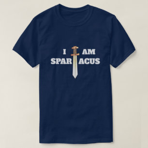 Fun "I Am Spartacus" with Sword T-Shirt