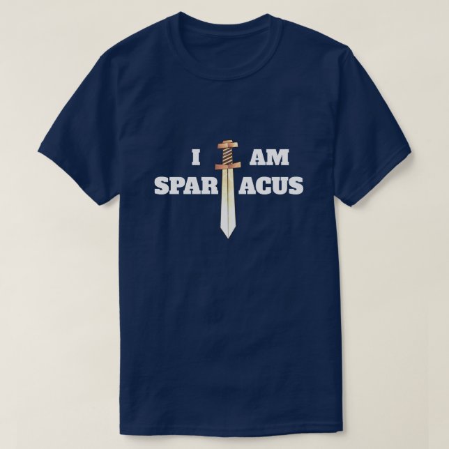 Fun "I Am Spartacus" with Sword T-Shirt (Design Front)