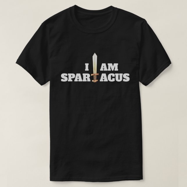 Fun "I Am Spartacus" with Sword T-Shirt (Design Front)