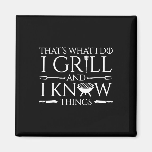 Fun I Grill And Know Things Meat Lover Rbecue Dad  Magnet (Front)