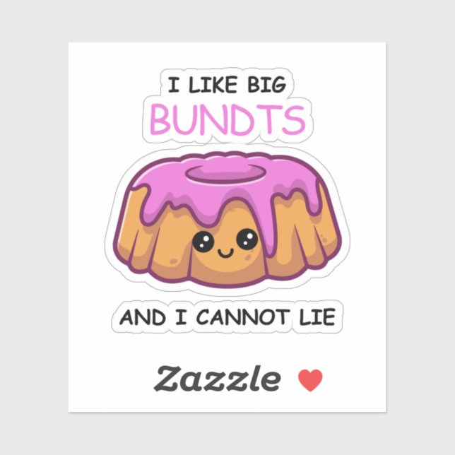Fun I Like Big Bundts and I Cannot Lie  (Sheet)