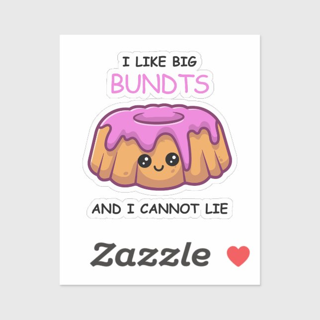 Fun I Like Big Bundts and I Cannot Lie  (Sheet)