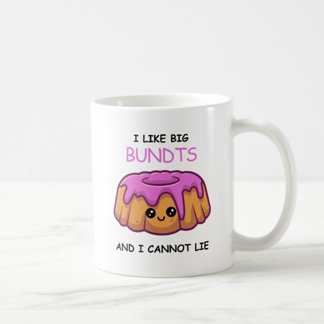 Fun I Like Big Bundts and I Cannot Lie  Coffee Mug (Right)