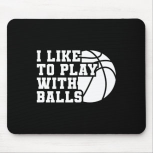 Fun I Like To Play With Bylls Bysketbyll Girl Mouse Mat