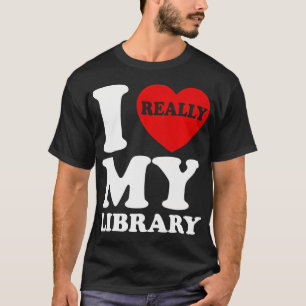 Fun I Love My Library Book Reader Bookworm T-Shirt
