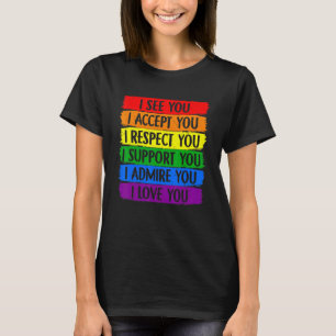 Fun I See Accept Respect Support Admire Love You L T-Shirt