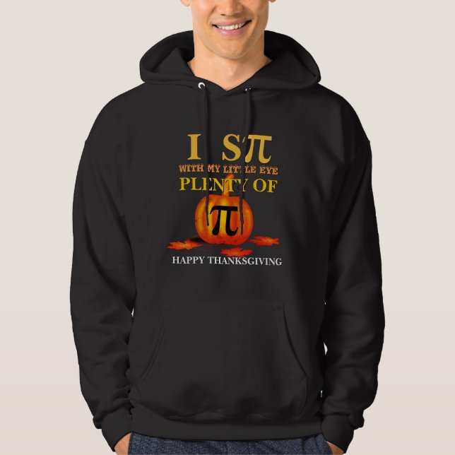 Fun I SPY PUMPKIN PIE Thanksgiving Hoodie (Front)